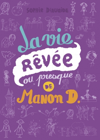 La vie rêvée ou presque de Manon D.