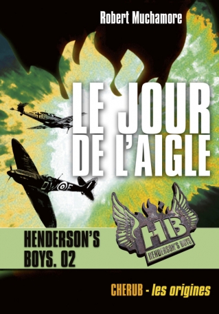 Henderson&#039;s boys - Tome 2 - Le jour de l&#039;aigle