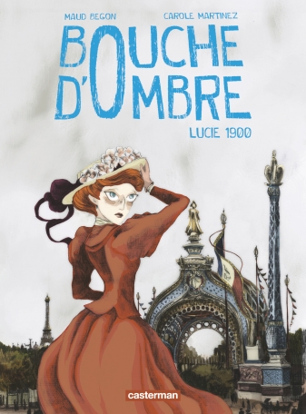 Bouche d&#039;ombre - Tome 2 - Lucie 1900