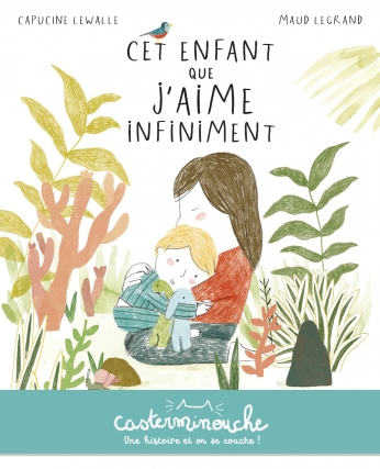 Cet enfant que j'aime infiniment - Petits albums souples