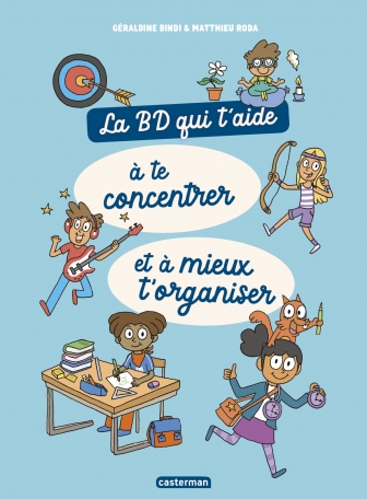 La BD qui t&#039;aide à te concentrer et à mieux t&#039;organiser