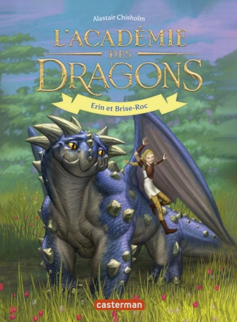 L'Académie des dragons - Tome 6 - Erin et Brise-Roc