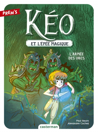 Kéo et l&#039;épée magique - Tome 1 - L&#039;armée des orcs