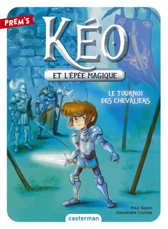 Kéo et l'épée magique - Tome 3 - Le tournoi des chevaliers